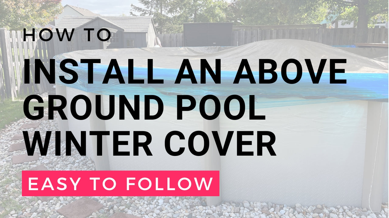 How to Install an Above Ground Pool Cover Like a Pro (with Video!)